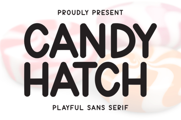 Candy Hatch Font: Sweet & Stylish